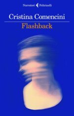 Flashback (Cristina Comencini, Ed. Feltrinelli)