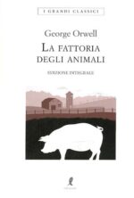 La Fattoria Degli Animali. Ediz. Integrale (George Orwell, Ed. Liberamente)